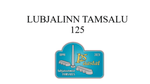 Konverentsi “Lubjalinn Tamsalu 125” esitlused